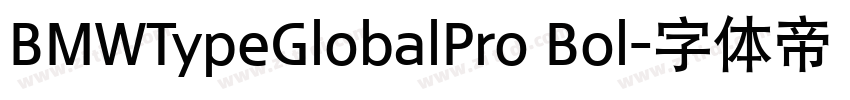 BMWTypeGlobalPro Bol字体转换